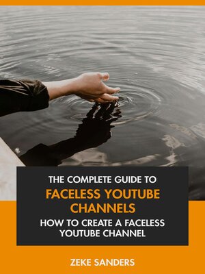 cover image of The Complete Guide to Faceless YouTube Channels